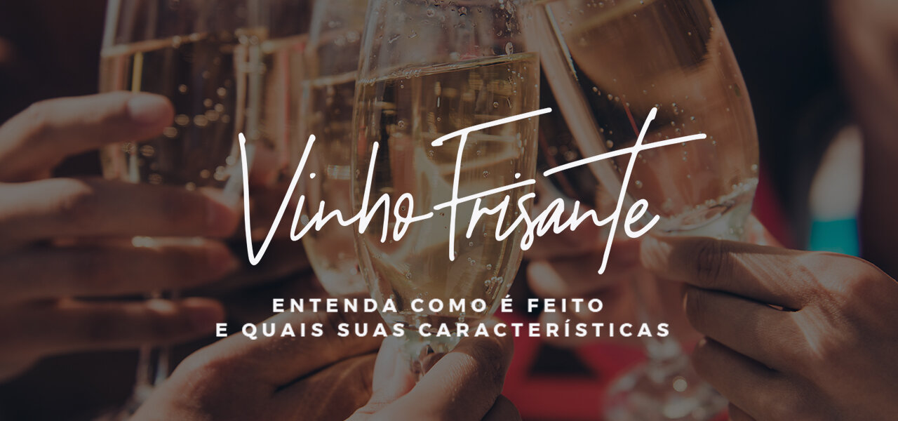 Vinho frisante: entenda o que é, como é feito e quais são suas características!