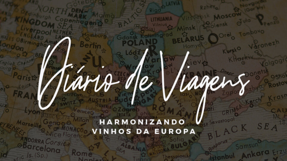 Diário de Viagens da Evino – Harmonizando vinhos da Europa